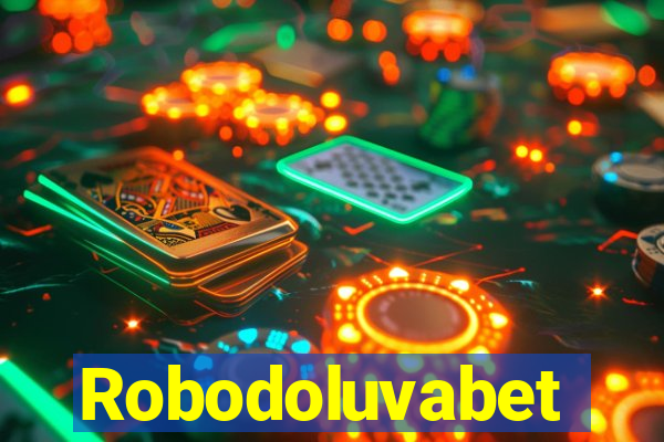 Robodoluvabet