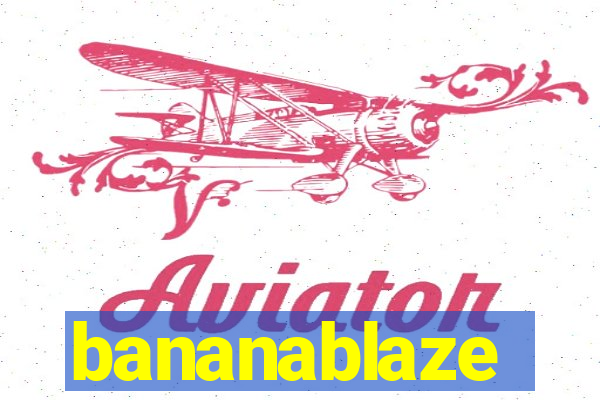 bananablaze