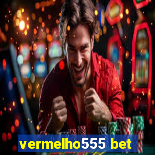 vermelho555 bet