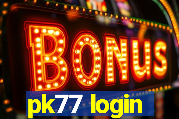 pk77 login