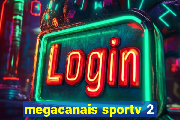 megacanais sportv 2