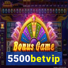 5500betvip