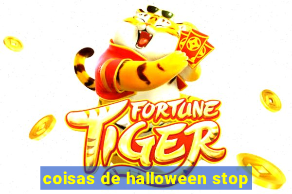 coisas de halloween stop