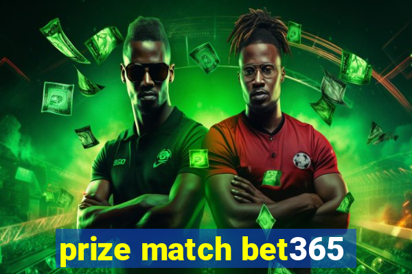 prize match bet365