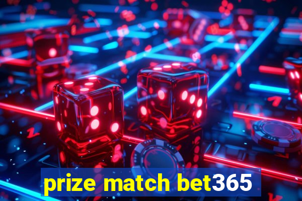 prize match bet365