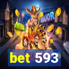 bet 593