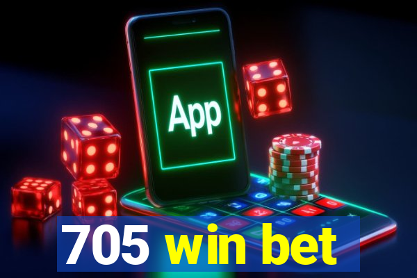 705 win bet