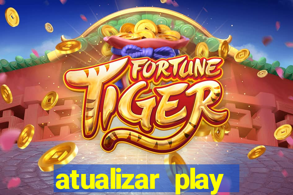 atualizar play store baixar