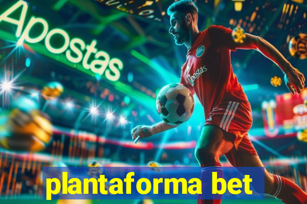 plantaforma bet