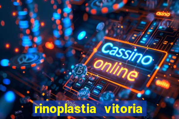 rinoplastia vitoria da conquista