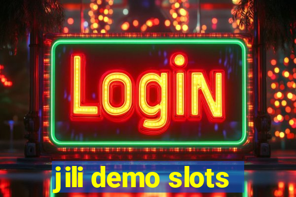 jili demo slots