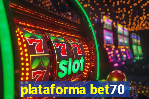 plataforma bet70