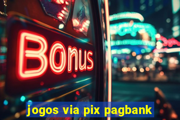 jogos via pix pagbank