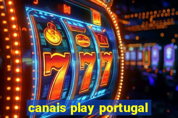 canais play portugal