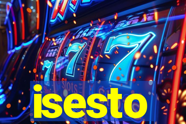 isesto