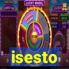 isesto