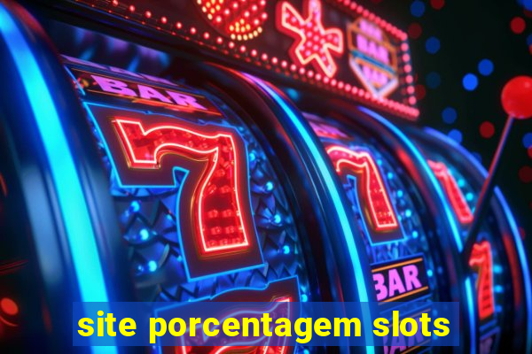 site porcentagem slots