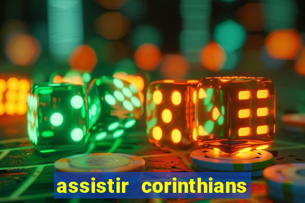 assistir corinthians x s o paulo futemax