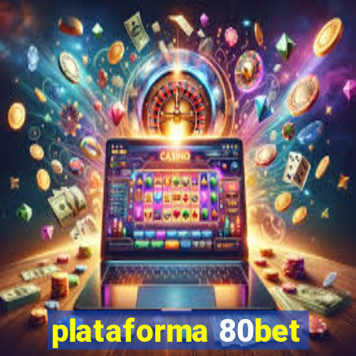 plataforma 80bet