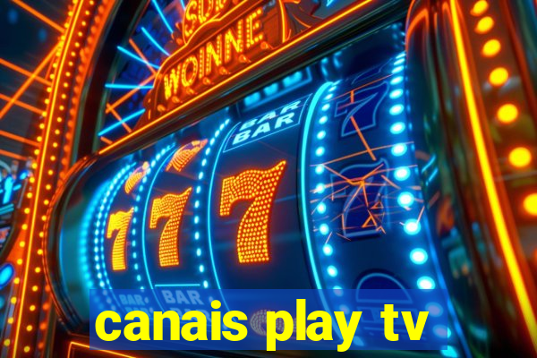 canais play tv