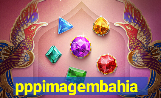 pppimagembahia