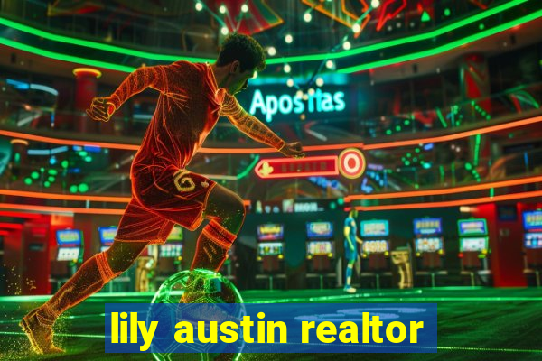 lily austin realtor