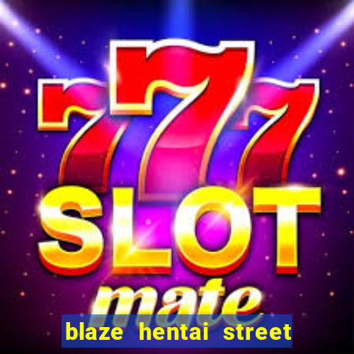 blaze hentai street of rage