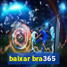 baixar bra365