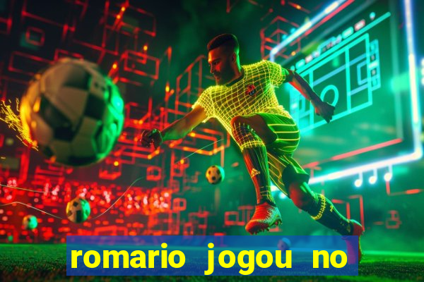 romario jogou no flamengo em que ano