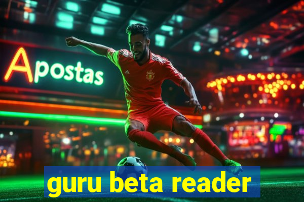 guru beta reader