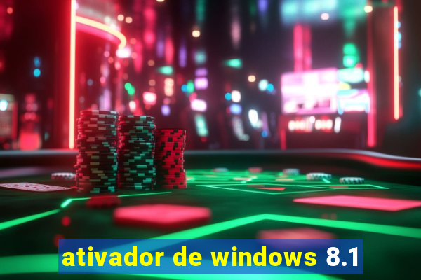 ativador de windows 8.1