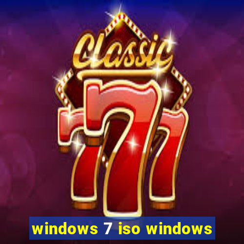 windows 7 iso windows