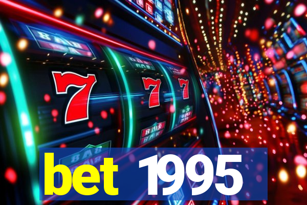 bet 1995