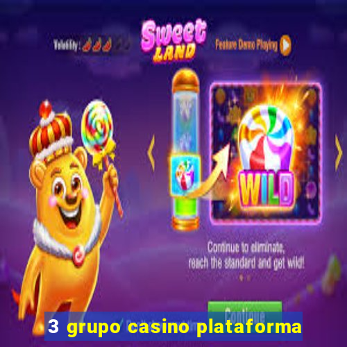 3 grupo casino plataforma