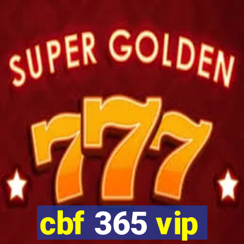 cbf 365 vip