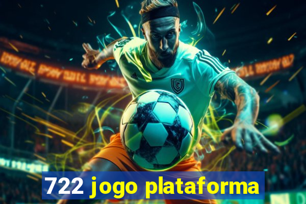 722 jogo plataforma