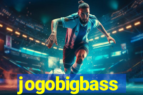 jogobigbass