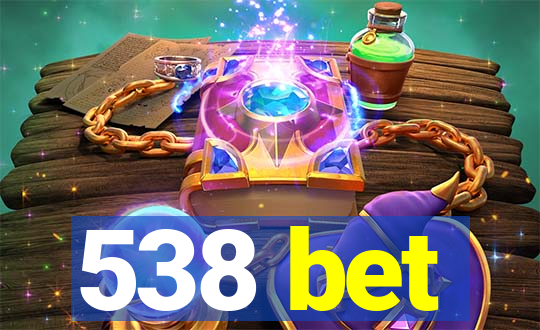 538 bet