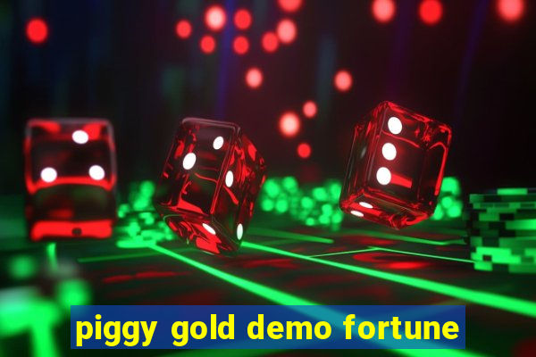 piggy gold demo fortune