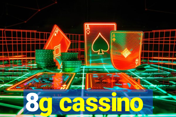 8g cassino