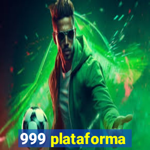 999 plataforma