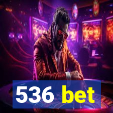 536 bet