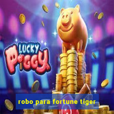 robo para fortune tiger