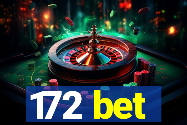 172 bet