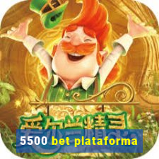 5500 bet plataforma