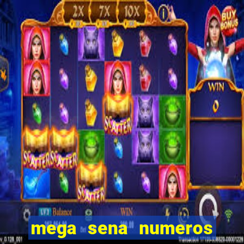 mega sena numeros que mais saem