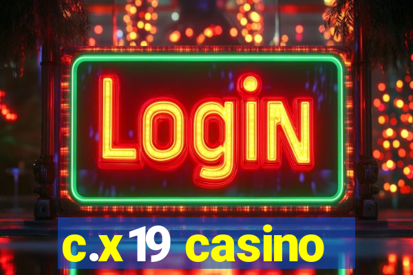 c.x19 casino