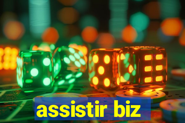 assistir biz