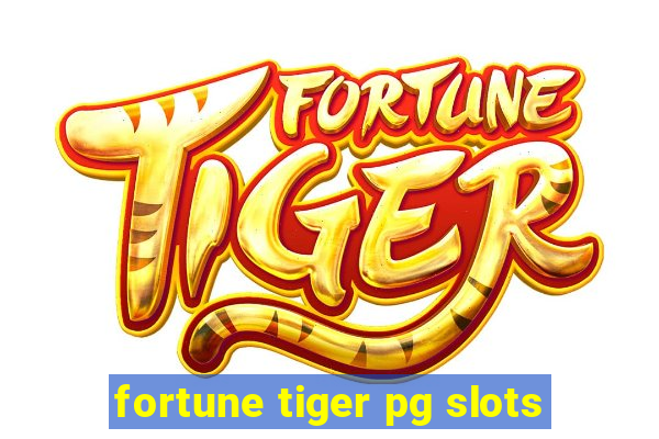 fortune tiger pg slots