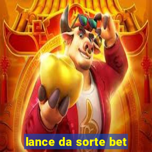 lance da sorte bet